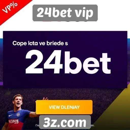 Ofertas e promoções atuais do 24bet vip